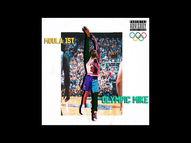 Moula 1st - Olympic Mike