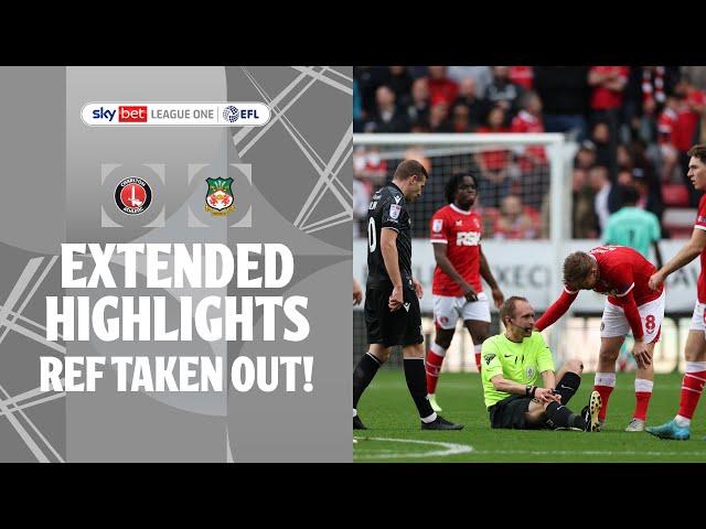 REF TAKEN OUT! | Charlton Athletic v Wrexham extended highlights