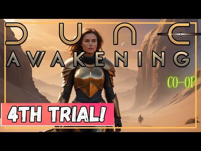 THERE IS ANOTHER TRIAL!?  | Dune Awakening | BETA | Co-Op Playthrough | Lets Play EP 25