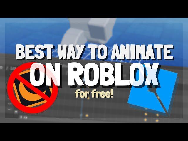 BEST GUIDE to animating on Roblox for free! [Beginner]