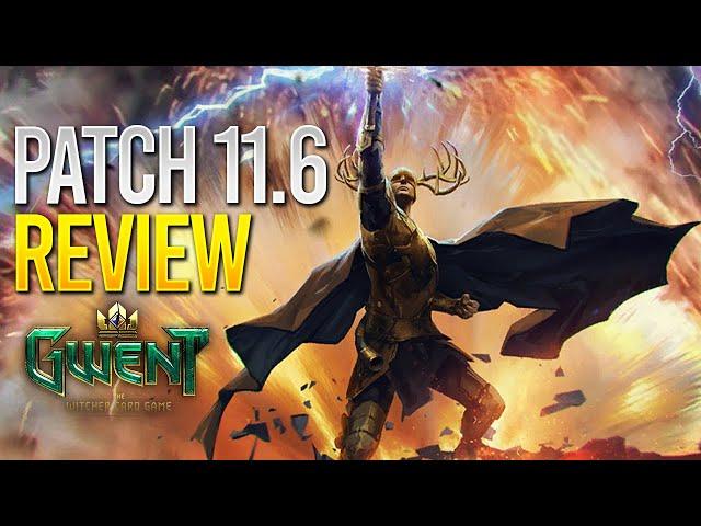 GWENT | PATCH NOTES REVIEW FOR 11.6