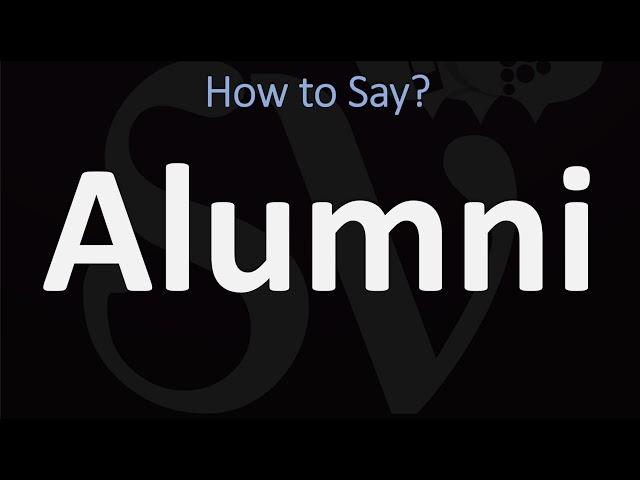 How to Pronounce Alumni? (CORRECTLY)