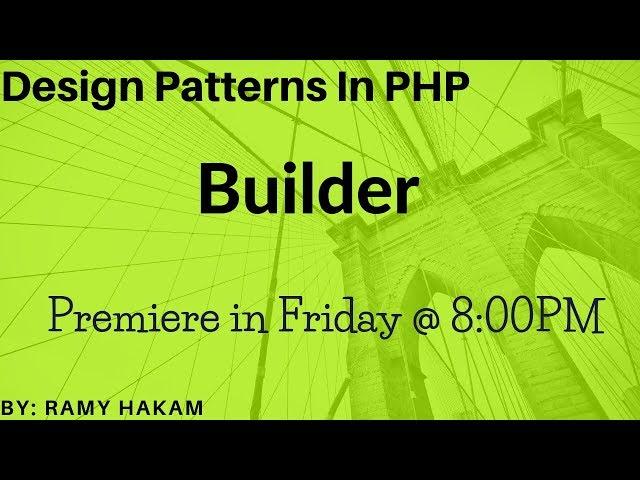 #3 Design Patterns in OOP PHP course Builder Design Pattern-شرح بالعربي