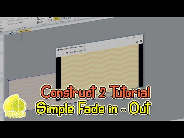 How to Make Simple Fade in and Fade Out Construct 2 Tutorial