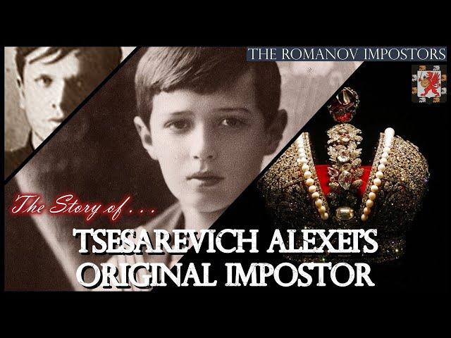 Tsesarevich Alexei’s Original Impostor – The Story of Alexei Putsiato (The Romanov Impostors 9)