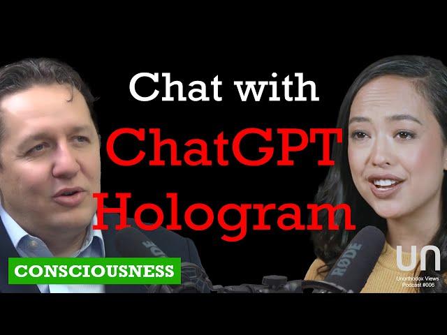 Unorthodox Views 006 | AI Hologram interview on Consciousness and Meaning - ChatGPT 4.5
