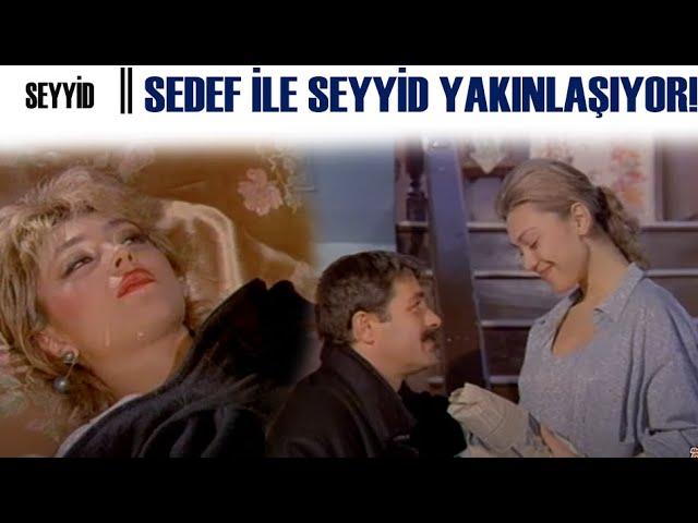 Seyyid Türk Filmi | Seyyid İle Sedef Yakınlaşıyor!