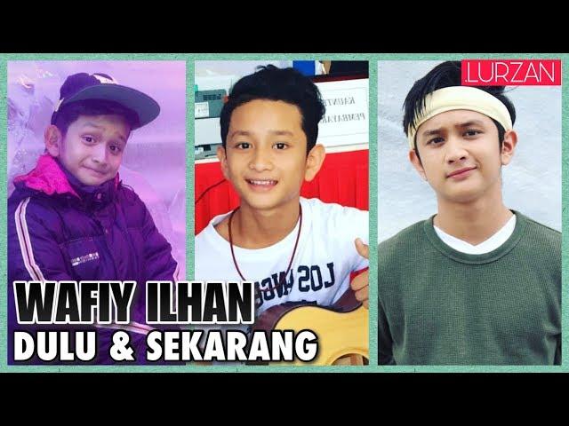 Kisah WAFIY ILHAN | Perubahan Dulu & Sekarang