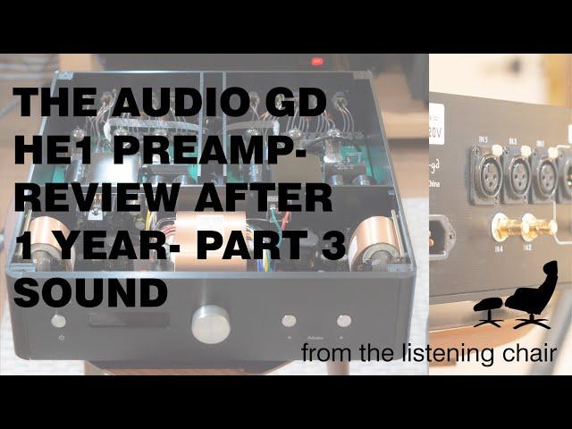 Review of the Audio GD HE1 XLR Preamp After 1 Year- Part 3- Sound