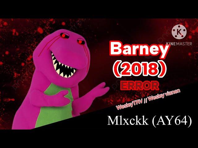 Barney error 25 (2018 edition) | mlxckk (AY64)