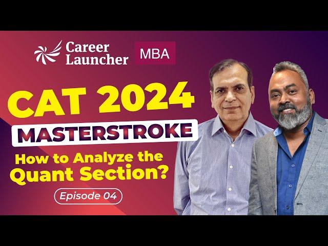 How to Analyze Quant Section in Mocks | GP & Gejo | CAT Mock Analysis | CAT 2024 Masterstroke 04