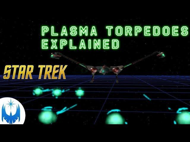 Plasma Torpedoes!!! So...What Are They??