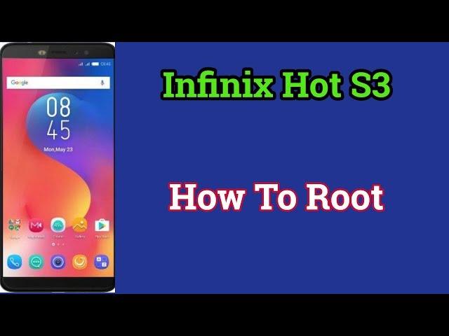 How to Root Infinix Hot S3 and Install TWRP Recovery