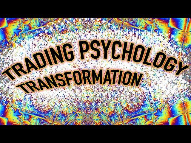 INSTANT TRADING PSYCHOLOGY TRANSFORMATION | SEE FOR YOURSELF