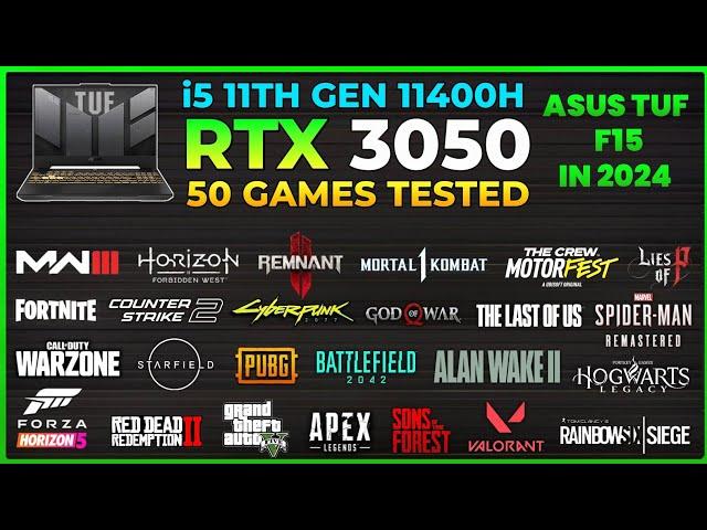 ASUS TUF F15 - 11th Gen 11400H RTX 3050 - Test in 50 Games in 2024