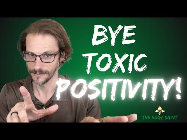 Forcing GRATITUDE Doesn't Work - Ending FAKE and TOXIC Positivity - Being Real IS Positive