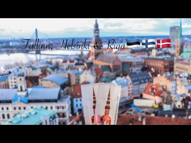 3 COUNTRIES IN 1 WEEK | TALLINN, HELSINKI & RIGA TRAVEL