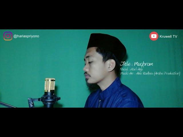 Mughrom - Cover By Hari Aspriyono (Kruwell TV Bengkulu)