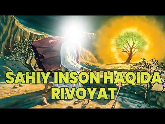 Sahiy Inson Haqida Rivoyat/Sahiylik haqida /Сахие Инсон Хакида Ривоеат.Сахиелик Хакида