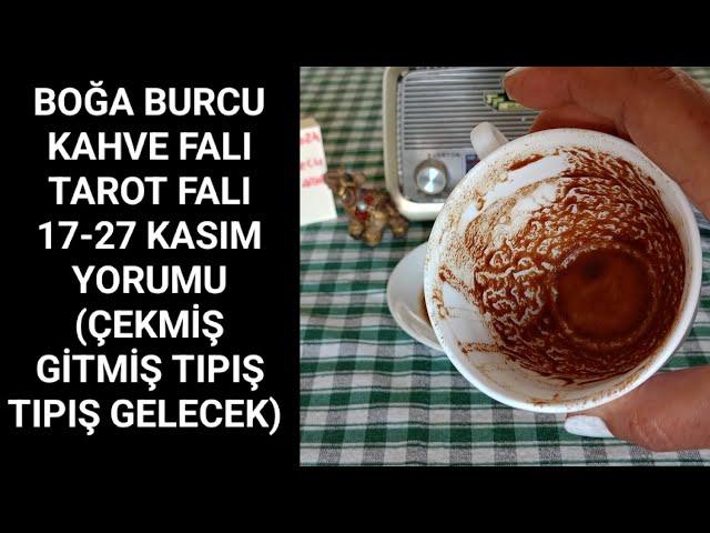 BOĞA BURCU KAHVE TAROT FALI 🫂17-27 KASIM BU DOĞAN GÜNEŞ BİR TEK SENİ DEĞİL SEVDİKLERİNİDE ISITACAK