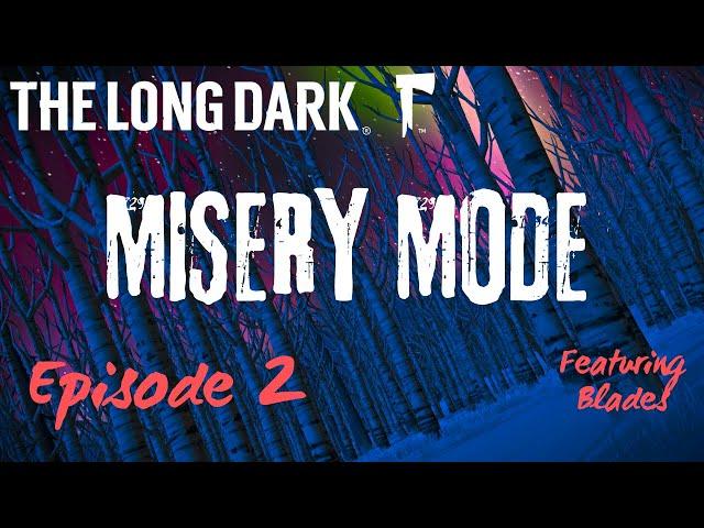 500 days of MISERY MODE - Episode 2: Unpleasant Valley (The Long Dark)