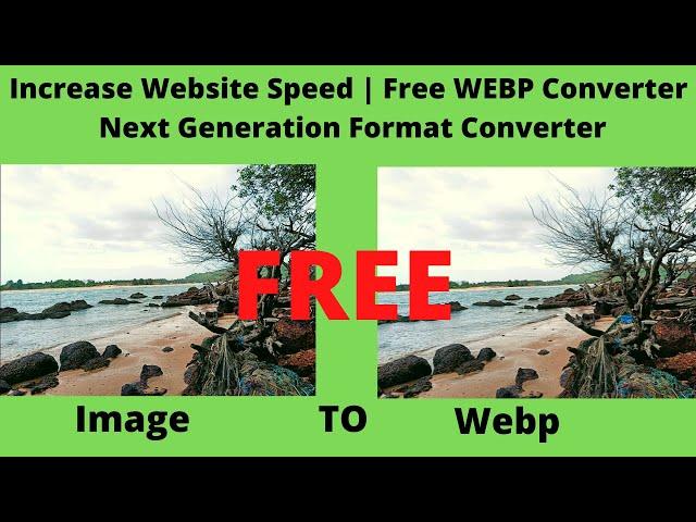 Increase website speed | Free WEBP Converter | Next Generation Format Converter - 2022 #youtube