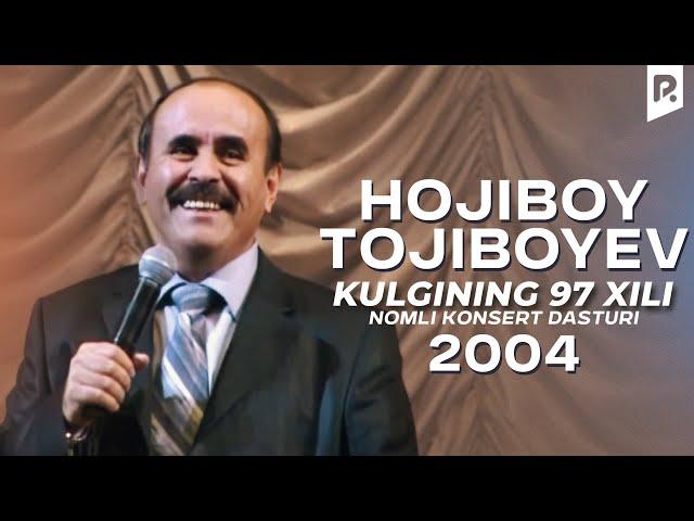 Hojiboy Tojiboyev - Kulginning 97 xili nomli konsert dasturi 2004