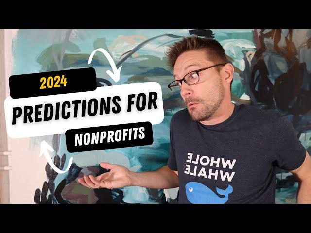 2024 Must Know for Nonprofit Marketing & Fundraising