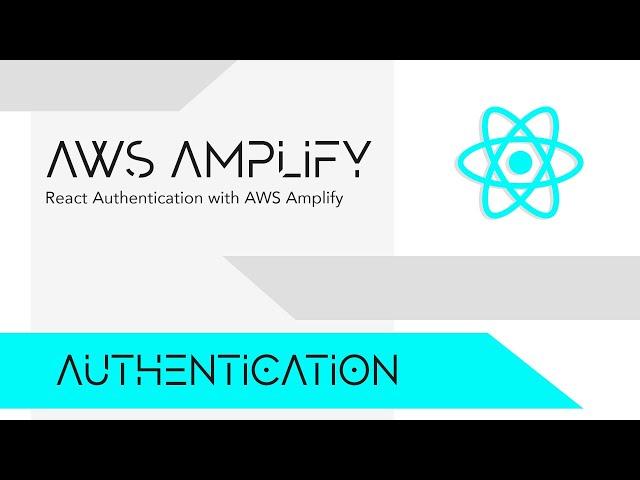 React Authentication with AWS Amplify & Amplify UI React