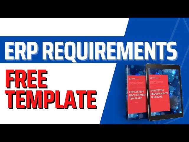 How to Build an ERP Requirements Gathering Document | FREE TEMPLATE