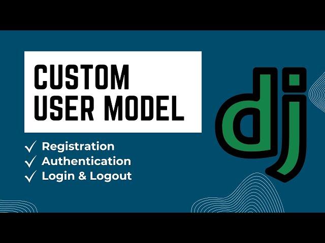 Master Django Custom User Model Authentication: Step-by-Step Tutorial for Beginners (2024)