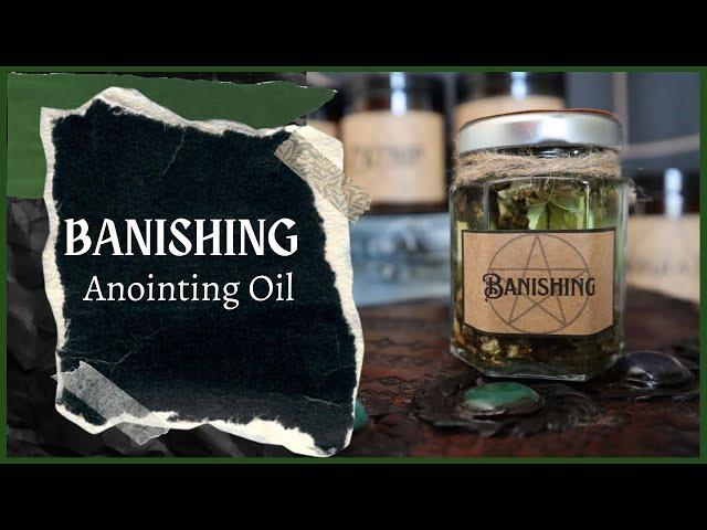 How To Make Banishing Anointing Oil ║ Witchcraft