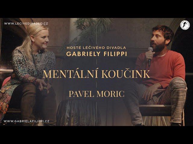 Hosté Léčivého divadla Gabriely Filippi - Pavel Moric