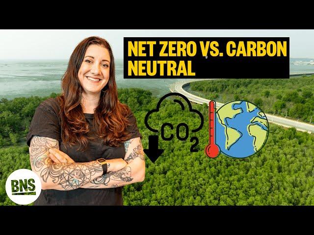 Net Zero vs Carbon Neutral