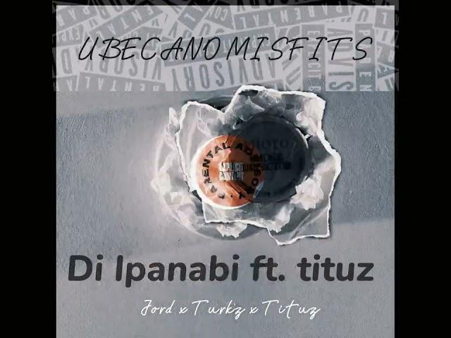 Di Ipanabi ft.Tituz