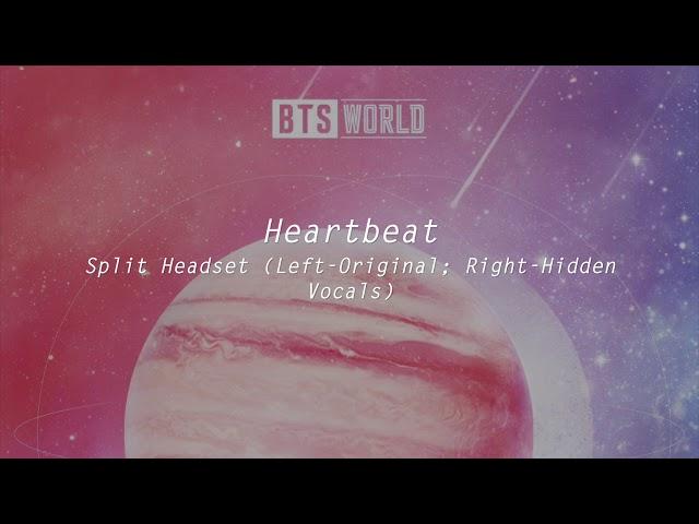 (Split Headset) Heartbeat - BTS HIDDEN VOCALS (BTS WORLD OST) 좌우음성