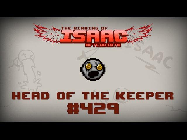 Binding of Isaac: Afterbirth Item guide - Head of the Keeper