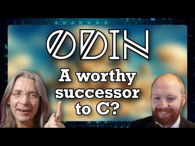 Is Odin "Programming done right"? (with Bill Hall)