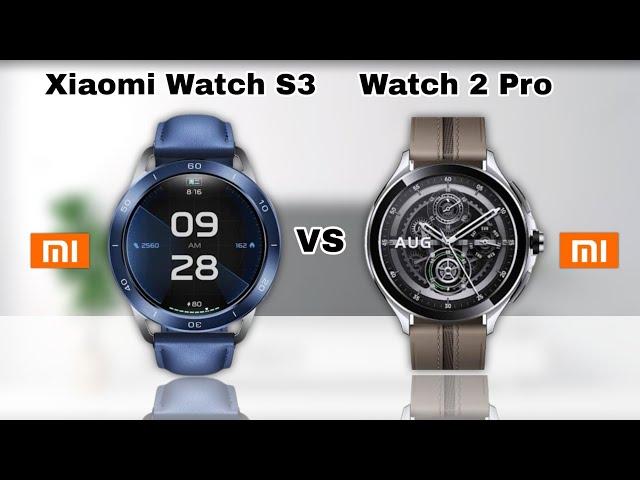 Xiaomi Watch S3 Vs Xiaomi Watch 2 Pro