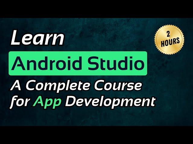 Android Studio for Beginners  - A Complete Video Tutorial for App Development ‍