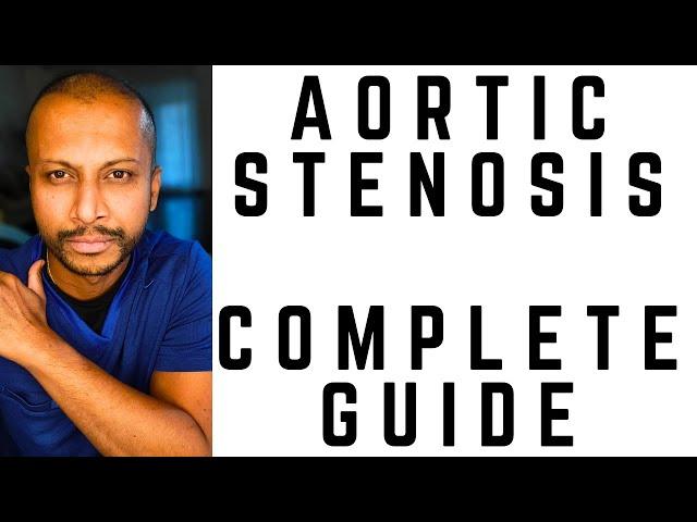 Aortic Stenosis: Everything You Need to Know