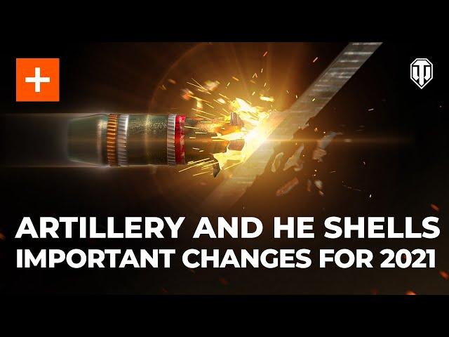 Artillery and High-Explosive shells: Important Changes for 2021. Guide Park [World of Tanks]