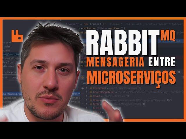  RABBIT MQ E A MENSAGERIA ENTRE MICROSERVIÇOS 