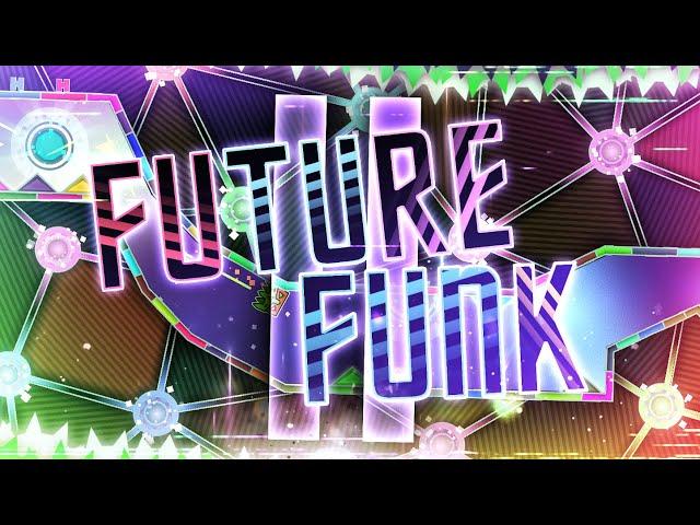 "Future Funk II" 99% (Insane Demon) by JonathanGD | Geometry Dash 2.11