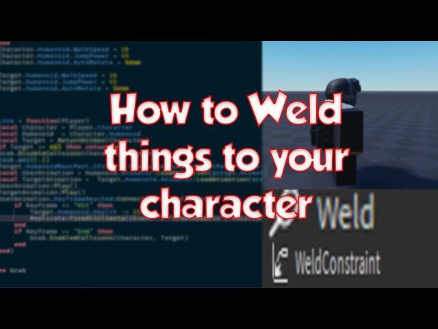 How To Weld Things To Your Character | Roblox Studio