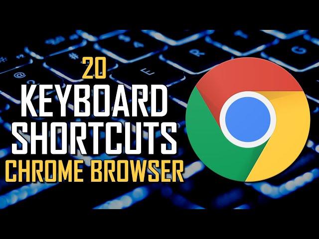 20 Chrome Keyboard Shortcuts You Should Know!