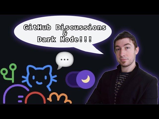 Introducing GitHub ️ Dark Mode & Discussions ️