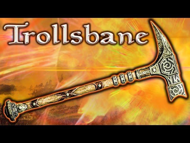 Skyrim SE - Trollsbane - Unique Weapon Guide