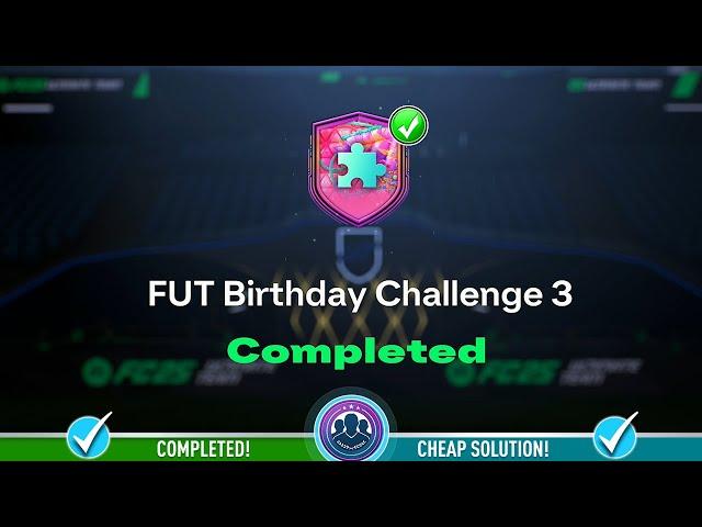 FUT Birthday Challenge 3 SBC Completed - Cheap Solution & Tips - FC 25