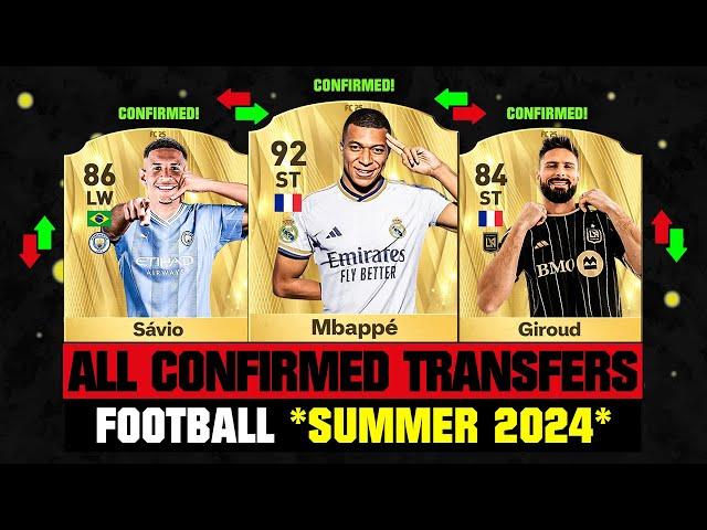 ALL CONFIRMED TRANSFERS NEWS SUMMER 2024 - Football!  ft Mbappe, Savio, Giroud… etc